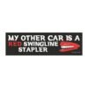  My Other Car Is A Red Swingline Stapler