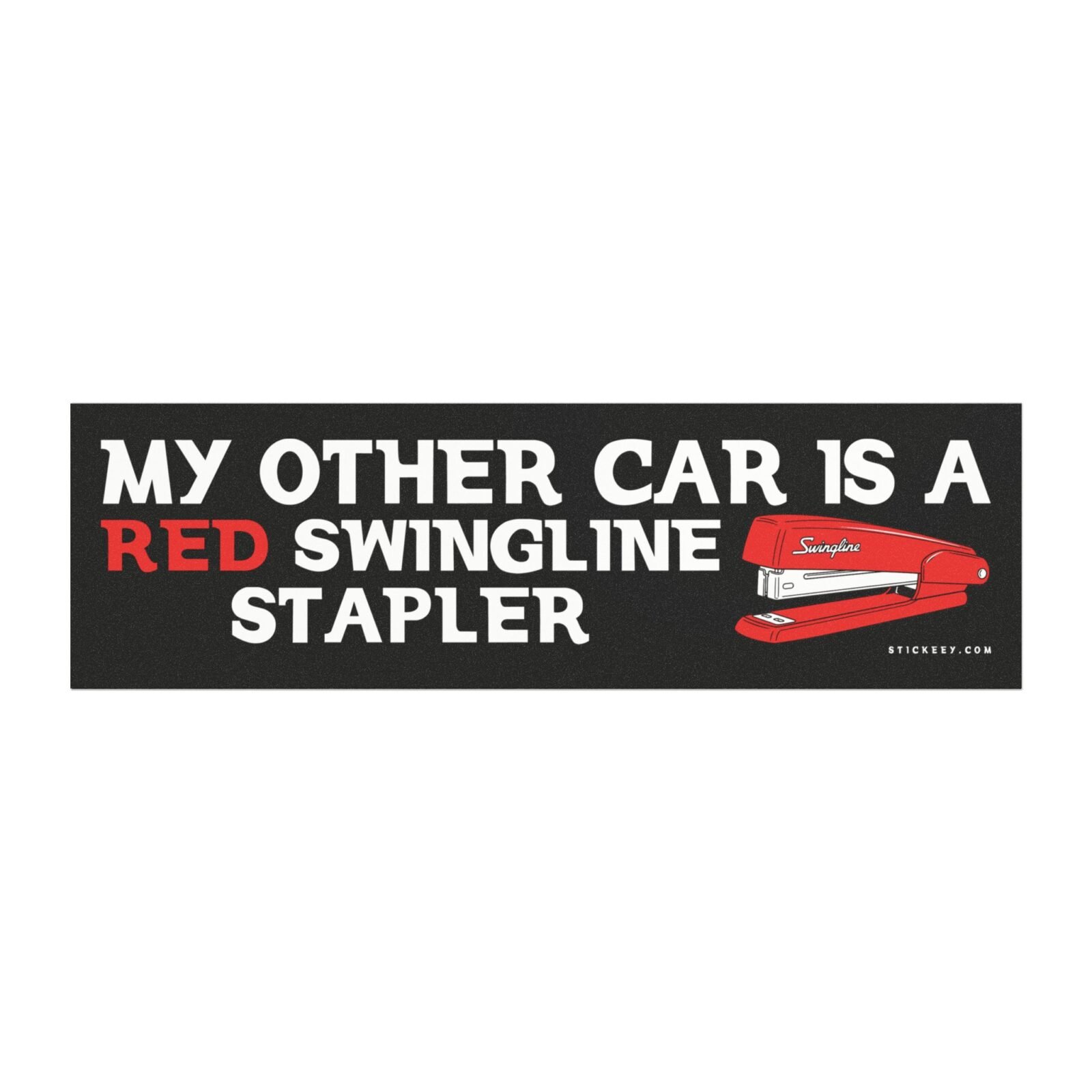  My Other Car Is A Red Swingline Stapler