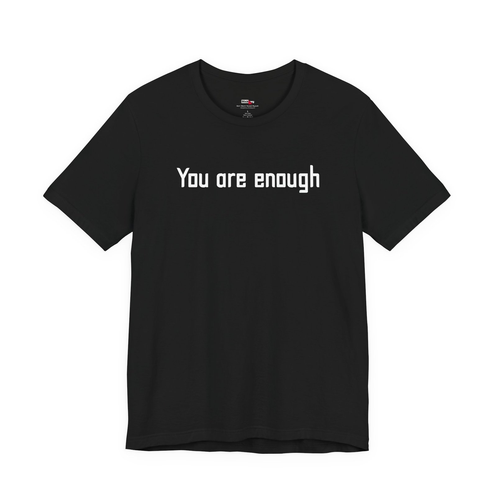 You Are Enough Dear Person Behind Me Shirt