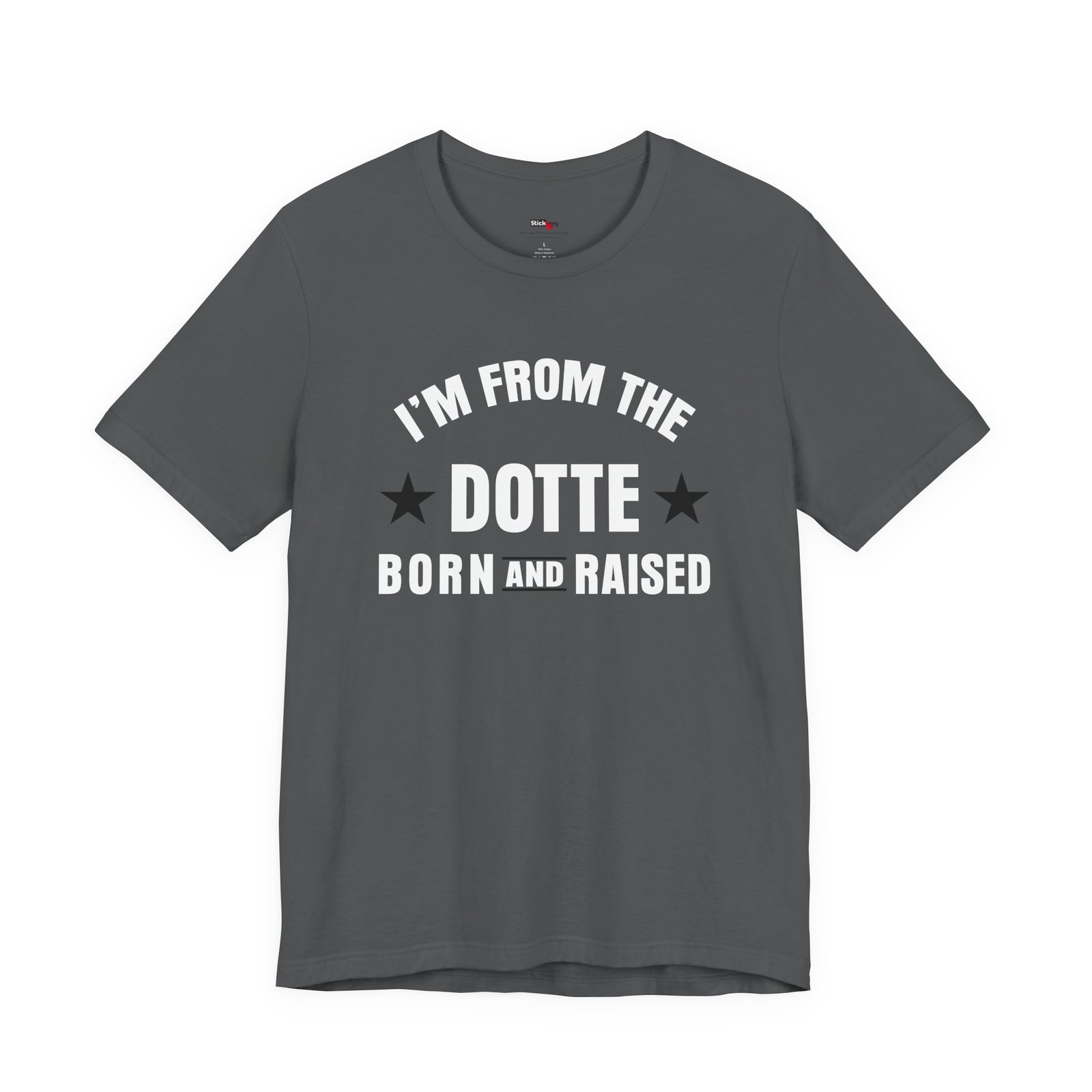 I’m From The Dotte Born And Raised Shirt