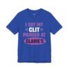 I Got My Clit Pierced At Claire’s Shirt