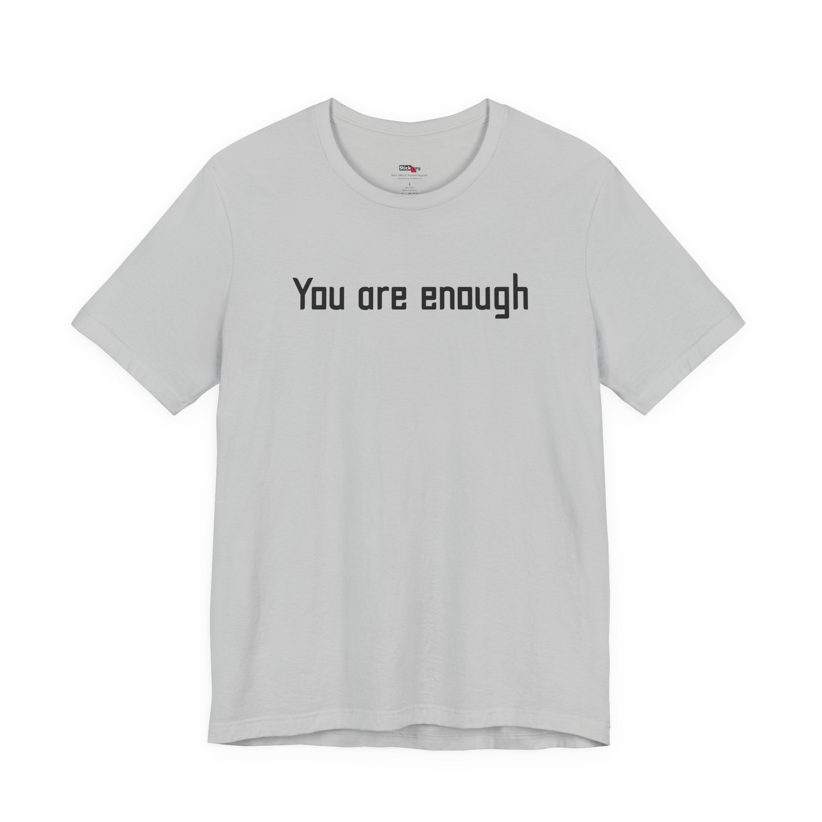 You Are Enough Dear Person Behind Me Shirt