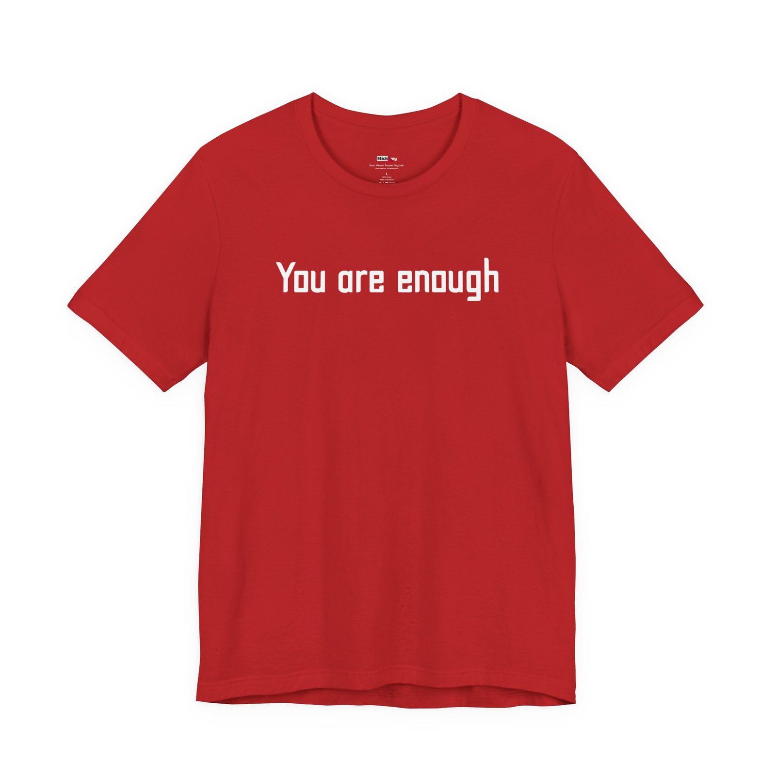 You Are Enough Dear Person Behind Me Shirt