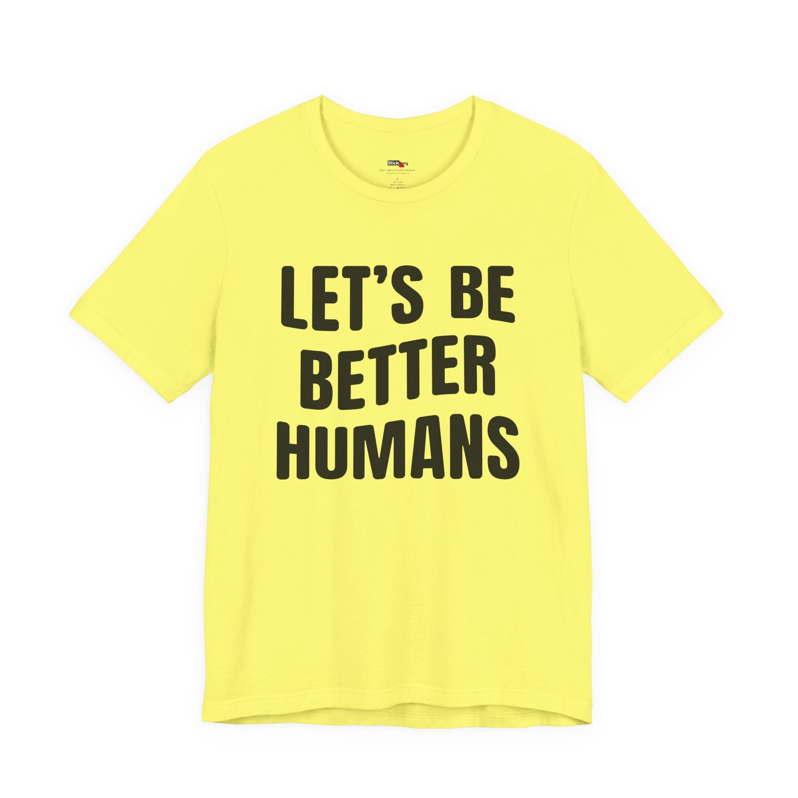 Let’s Be Better Humans Shirt