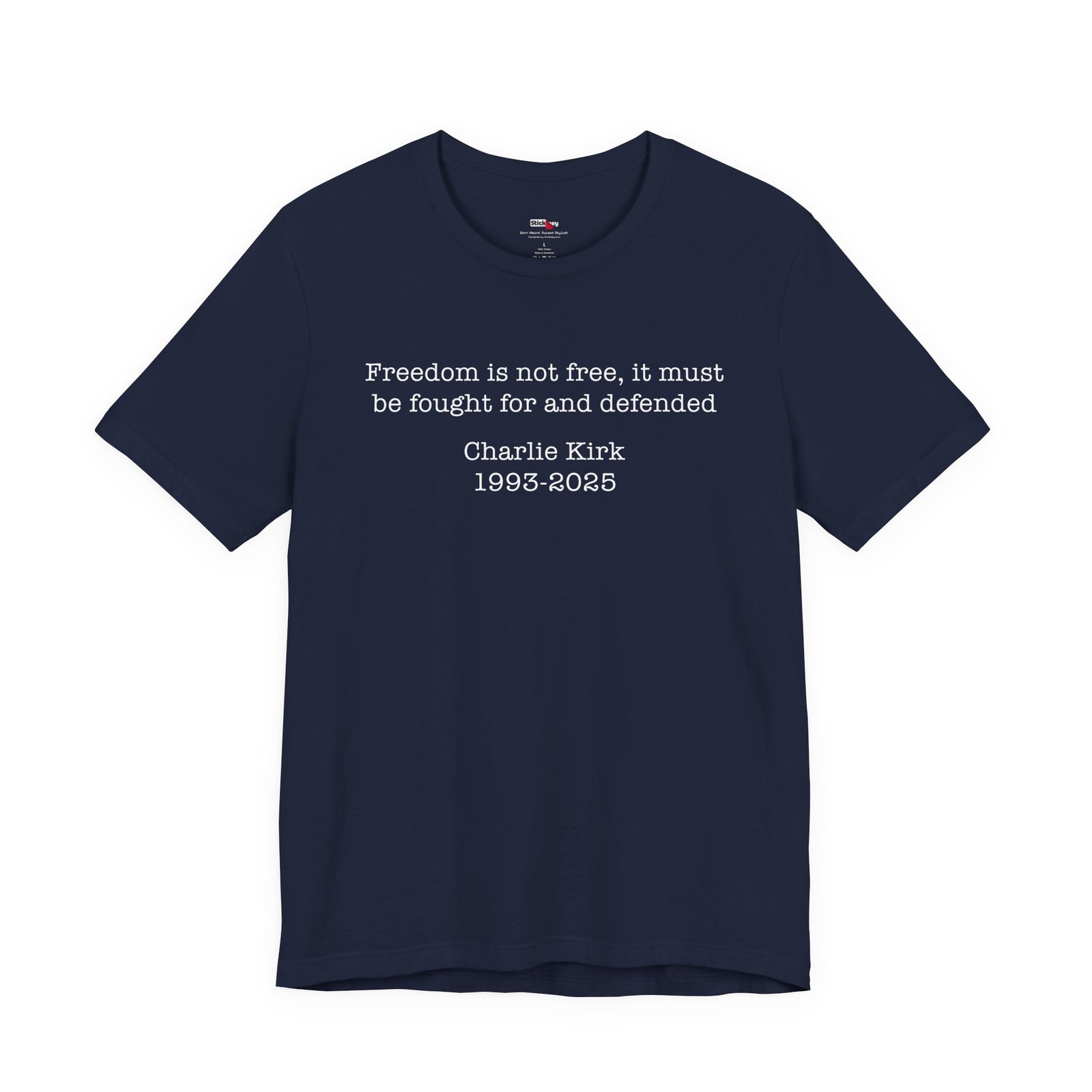 Freedom Is Not Free Charlie Kirk Tribute Shirt