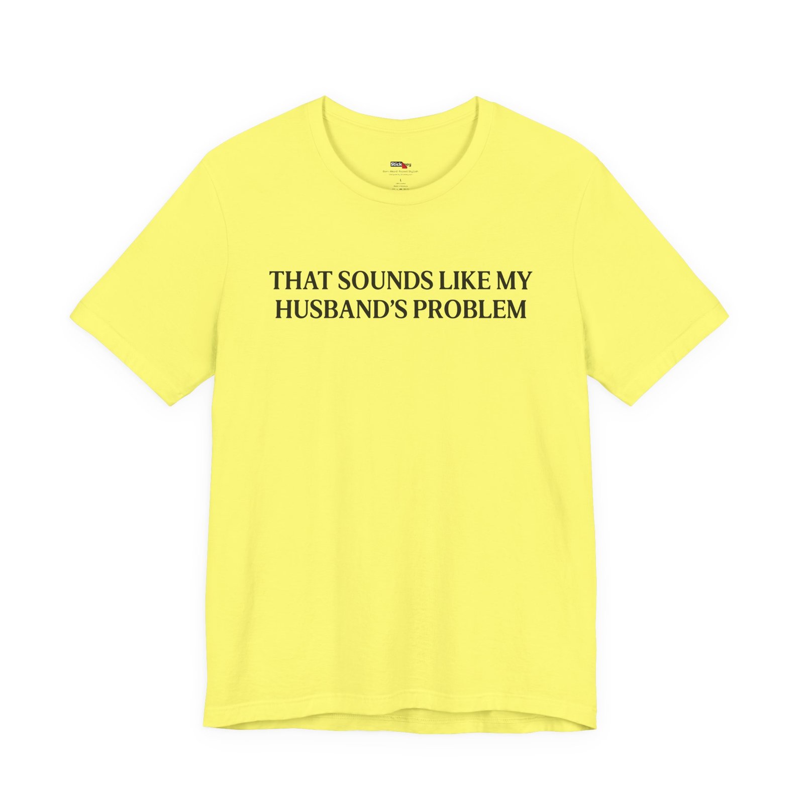 That Sounds Like My Husband's Problem Funny Wife T-Shirt