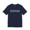 That Sounds Like My Husband's Problem Funny Wife T-Shirt