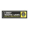I Obey Traffic Laws They Live Made Me Do It Magnet Sticker