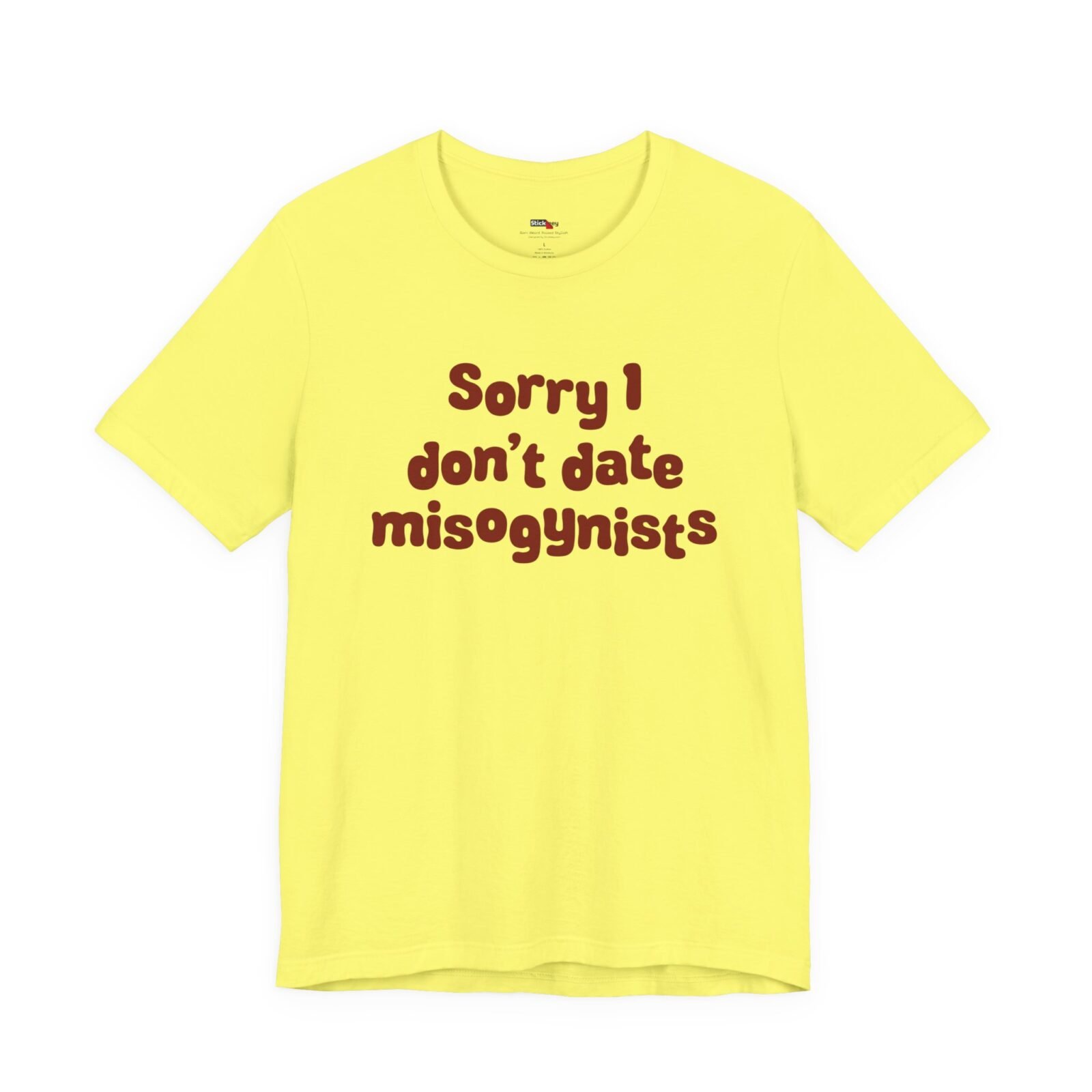 Sorry I Don’t Date Misogynists Shirt