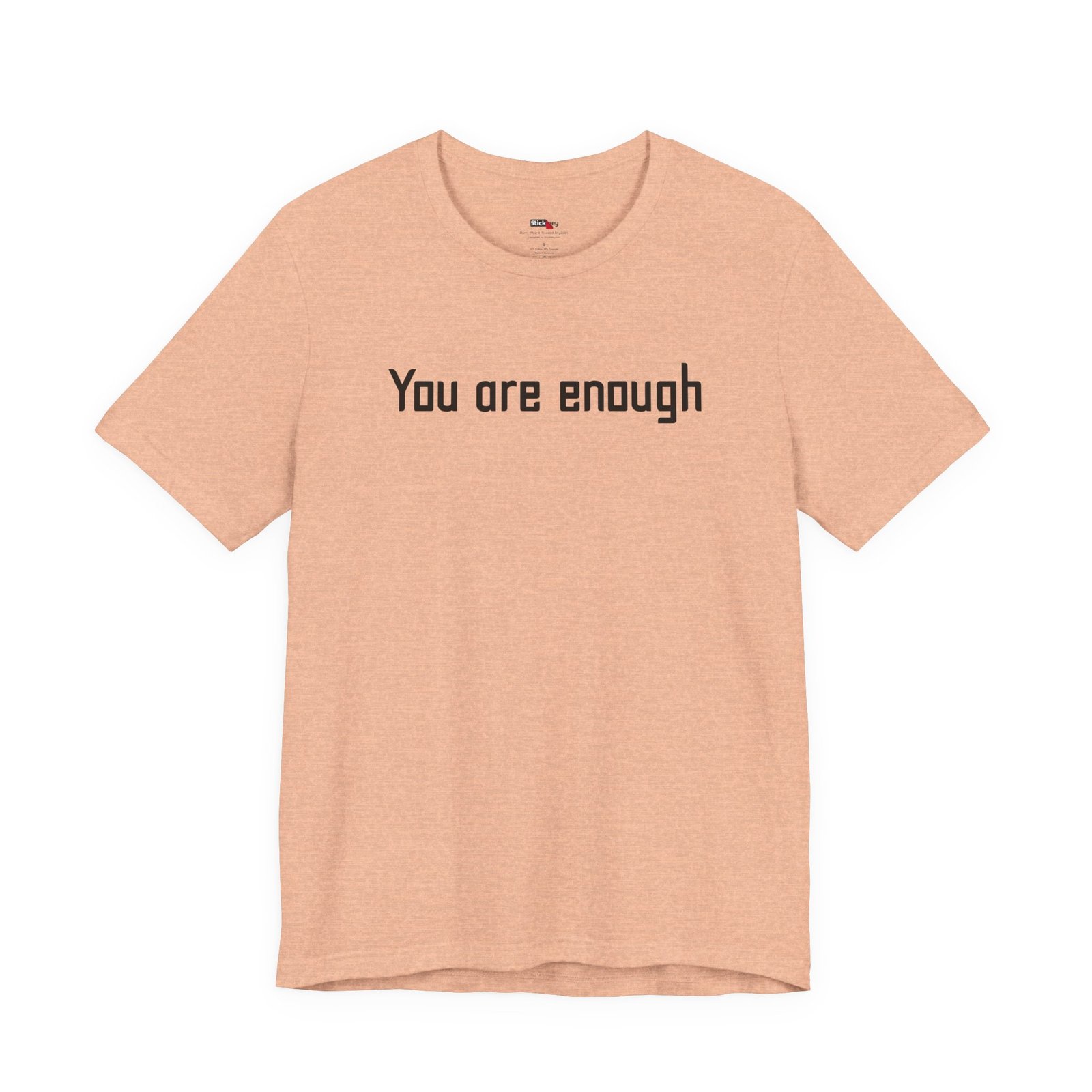 You Are Enough Dear Person Behind Me Shirt