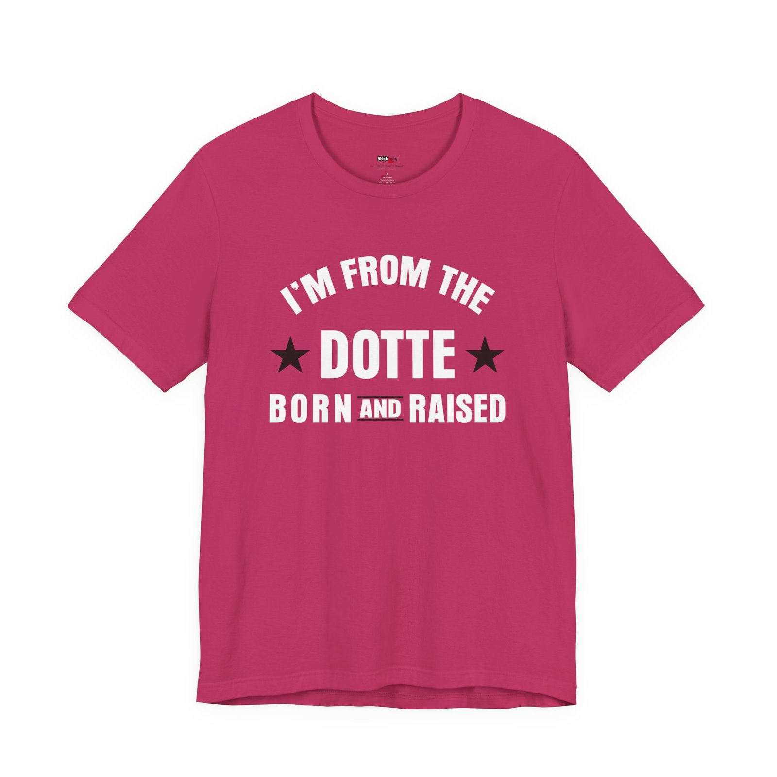I’m From The Dotte Born And Raised Shirt