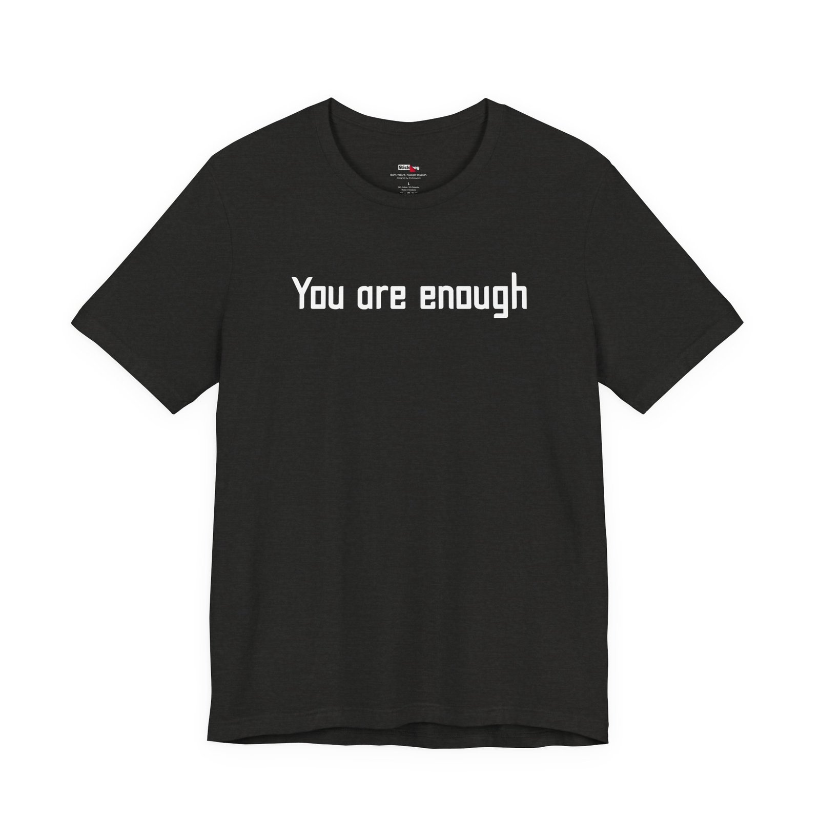 You Are Enough Dear Person Behind Me Shirt