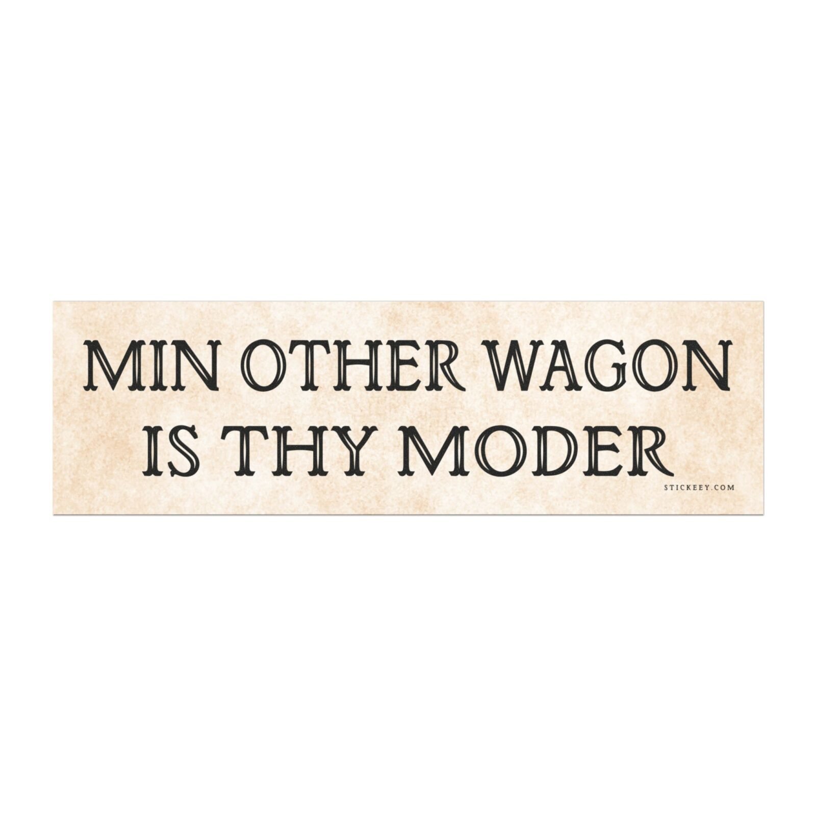 Min Other Wagon Is Thy Moder Magnet Sticker
