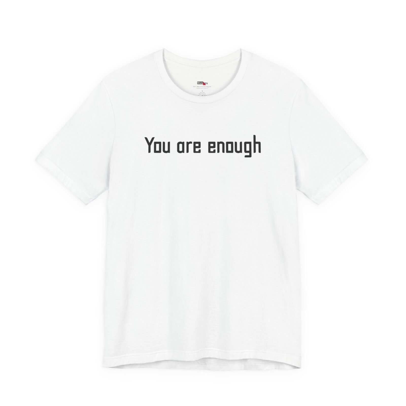 You Are Enough Dear Person Behind Me Shirt