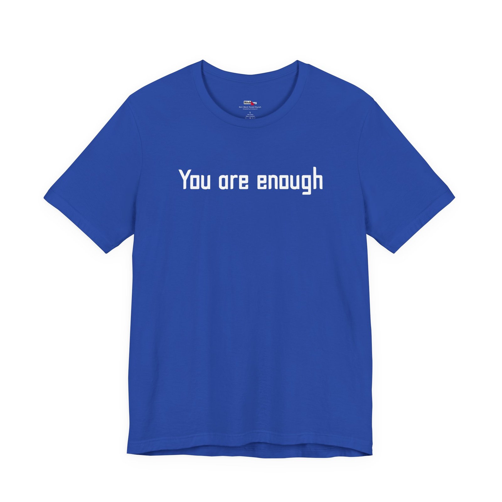 You Are Enough Dear Person Behind Me Shirt