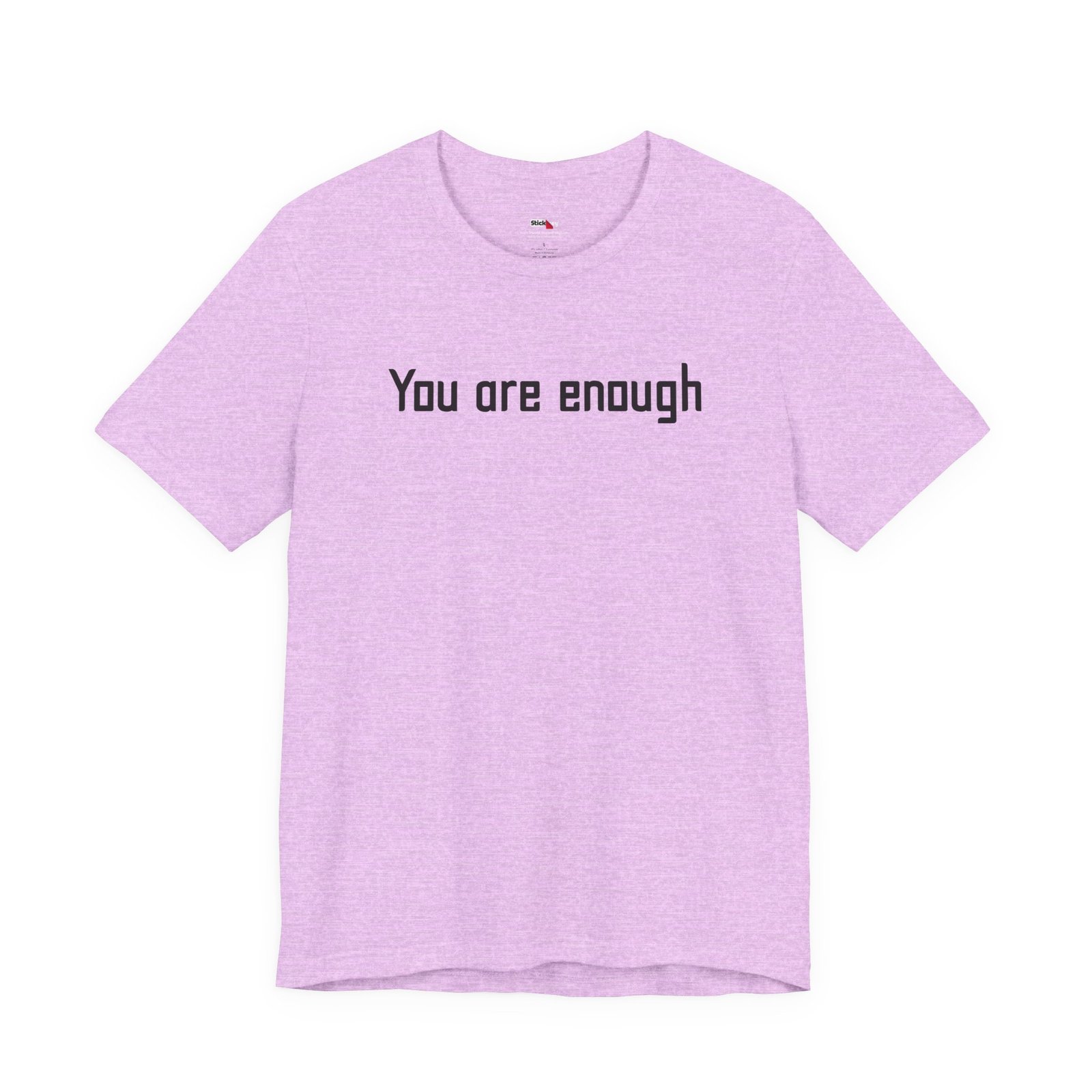 You Are Enough Dear Person Behind Me Shirt