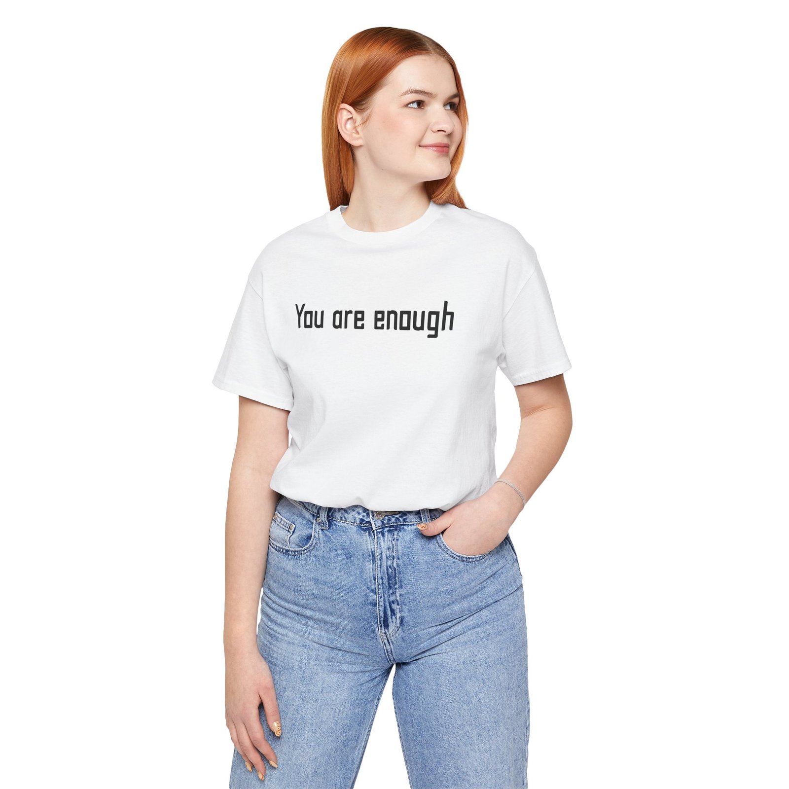 You Are Enough Dear Person Behind Me Shirt