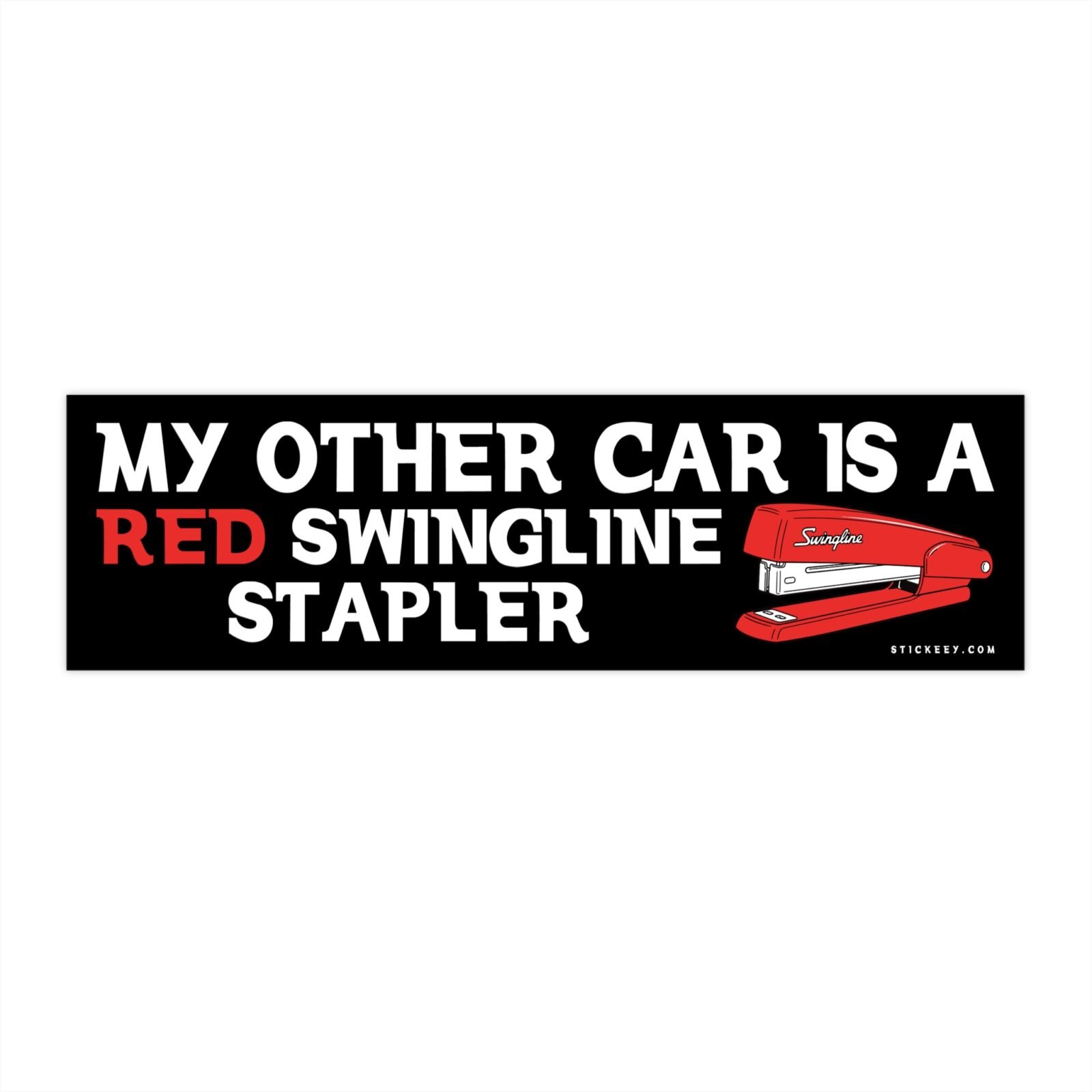  My Other Car Is A Red Swingline Stapler
