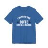 I’m From The Dotte Born And Raised Shirt