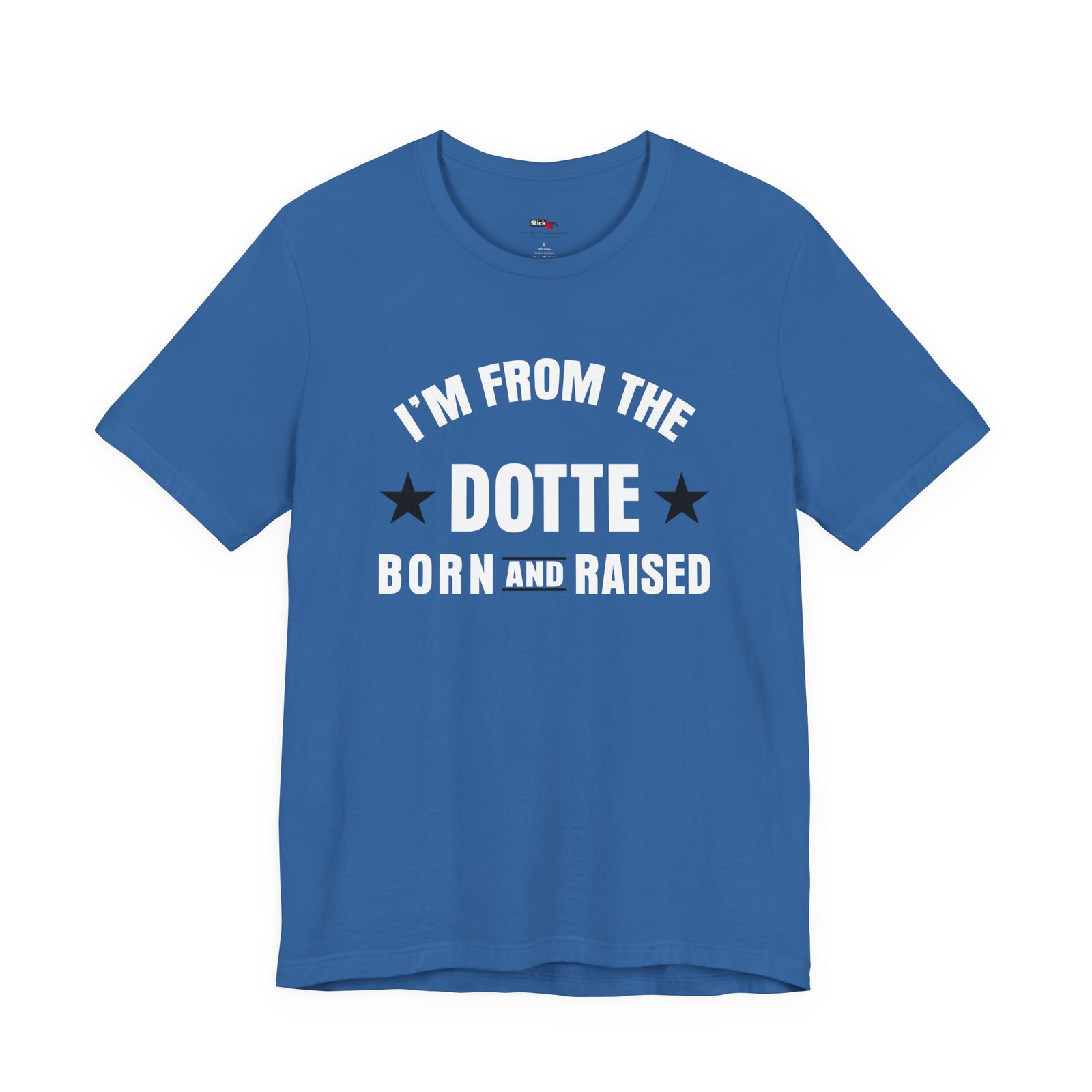 I’m From The Dotte Born And Raised Shirt