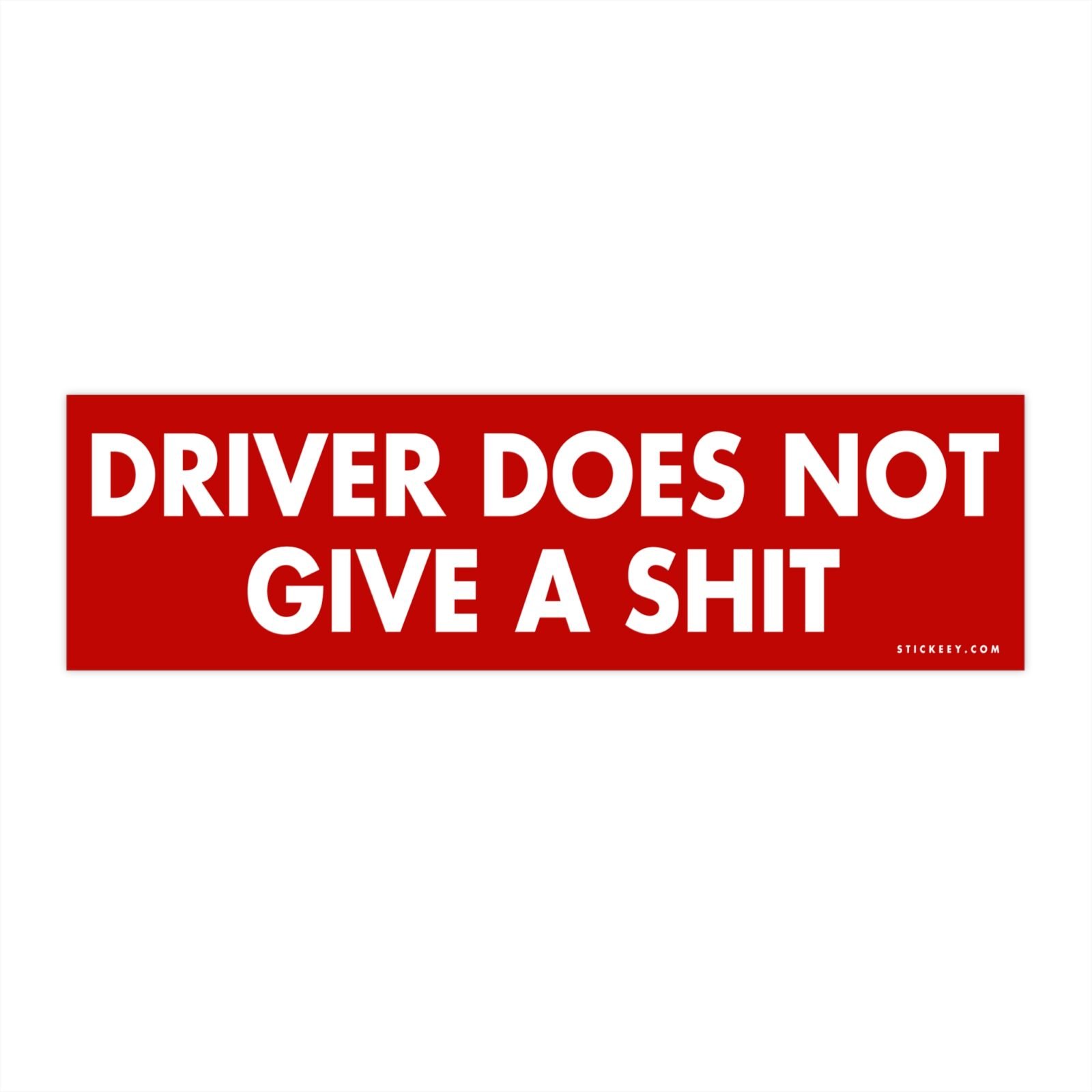 Driver Does Not Give A Shit Bumper Sticker