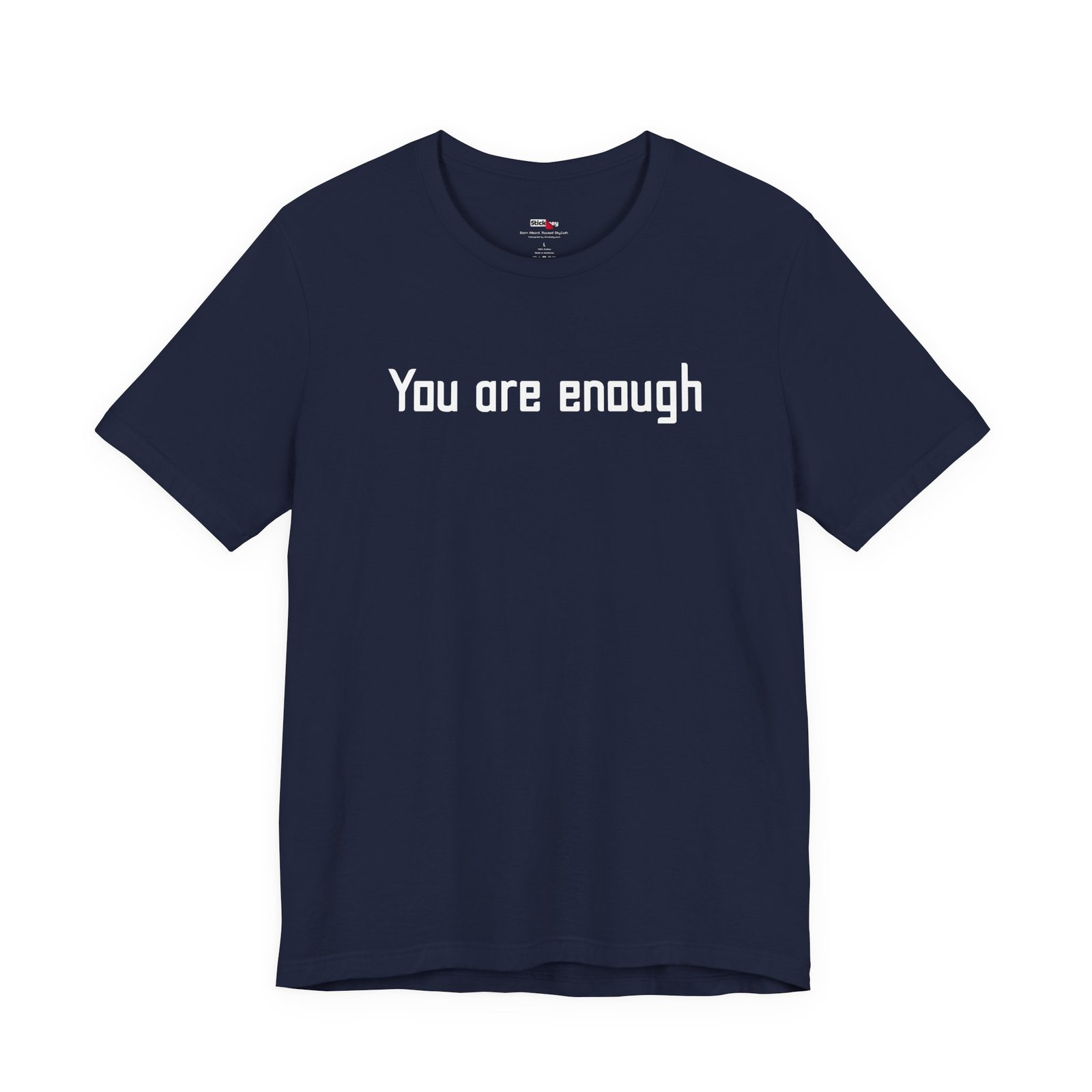 You Are Enough Dear Person Behind Me Shirt