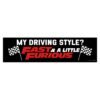 My Driving Style? Fast & A Little Furious Bumper Sticker