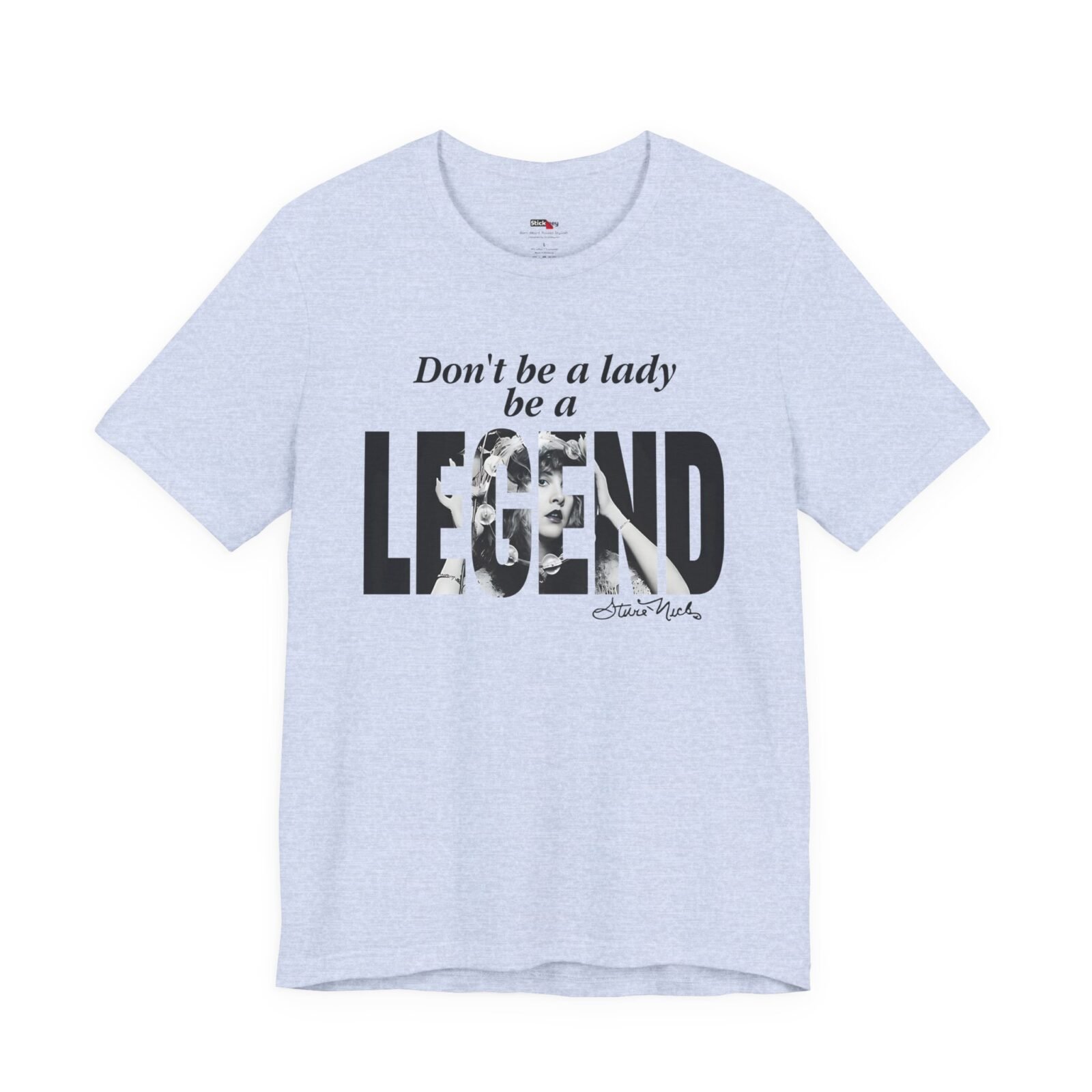 Don't Be A Lady Be A Legend Stevie Nicks Shirt