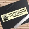 Read Banned Books And Gain Forbidden Knowledge Bumper Sticker