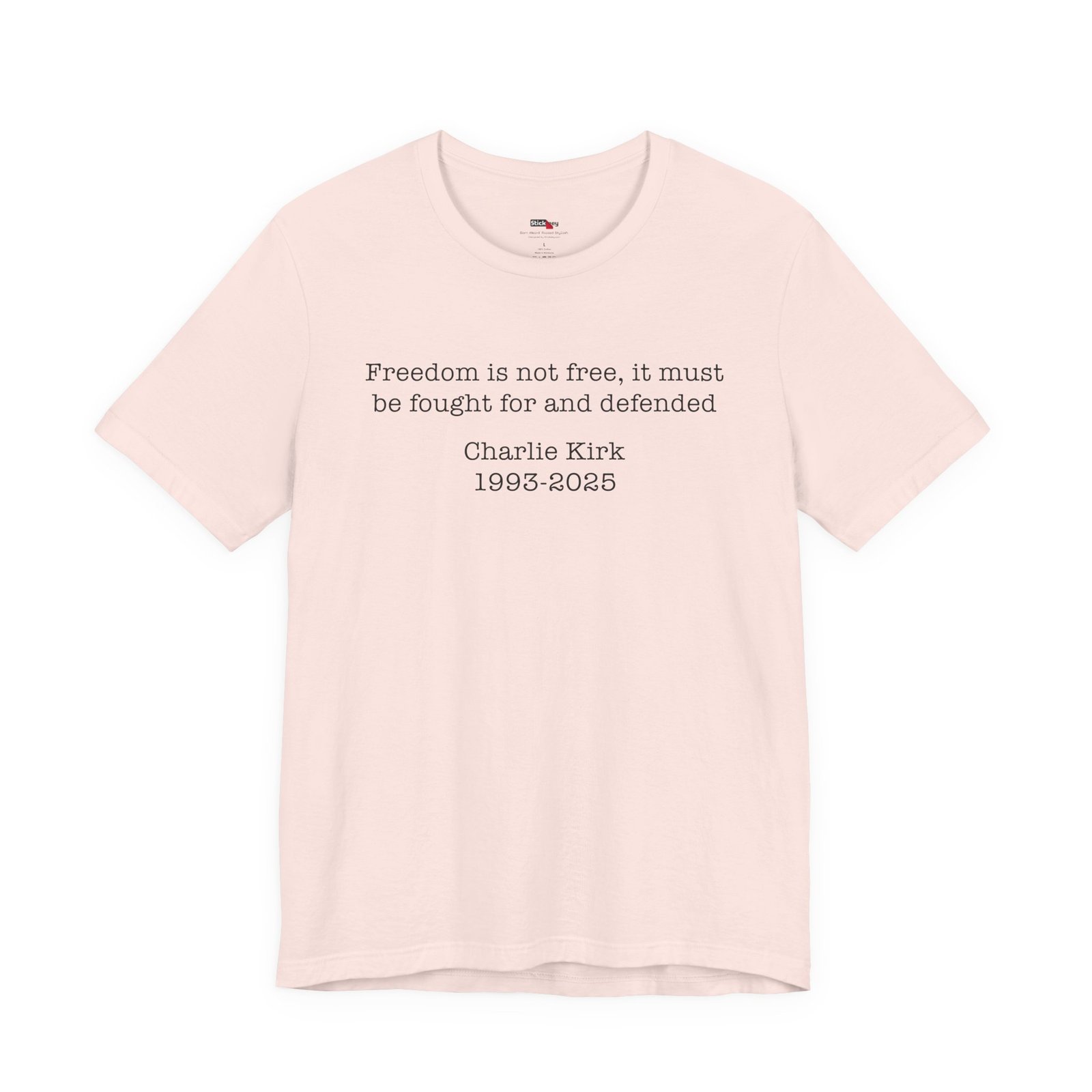 Freedom Is Not Free Charlie Kirk Tribute Shirt