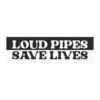 Loud Pipes Save Lives Magnet Sticker