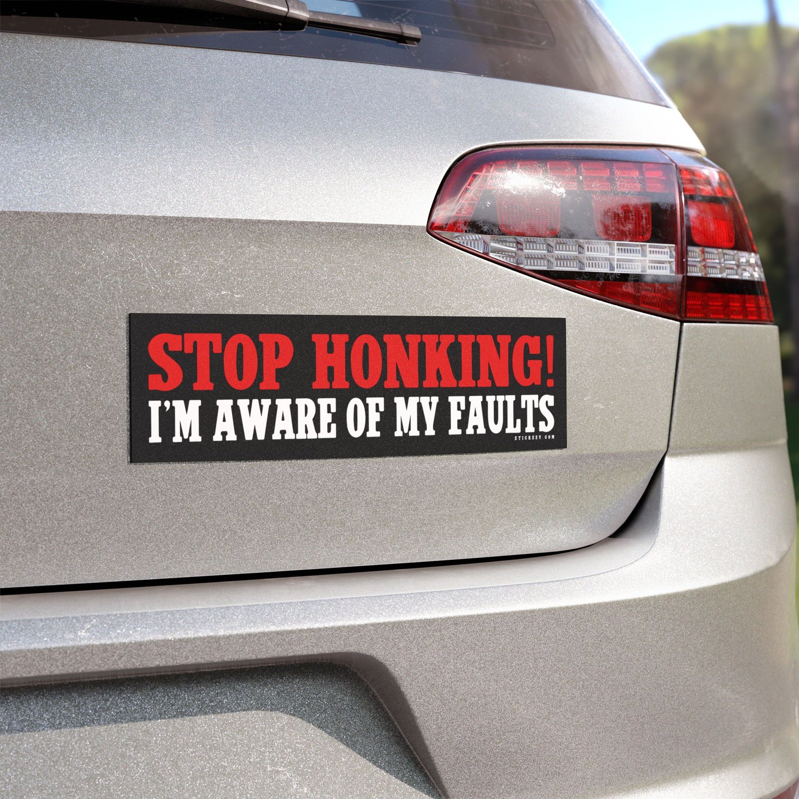 Stop Honking! I'm Aware Of My Faults Magnet Sticker