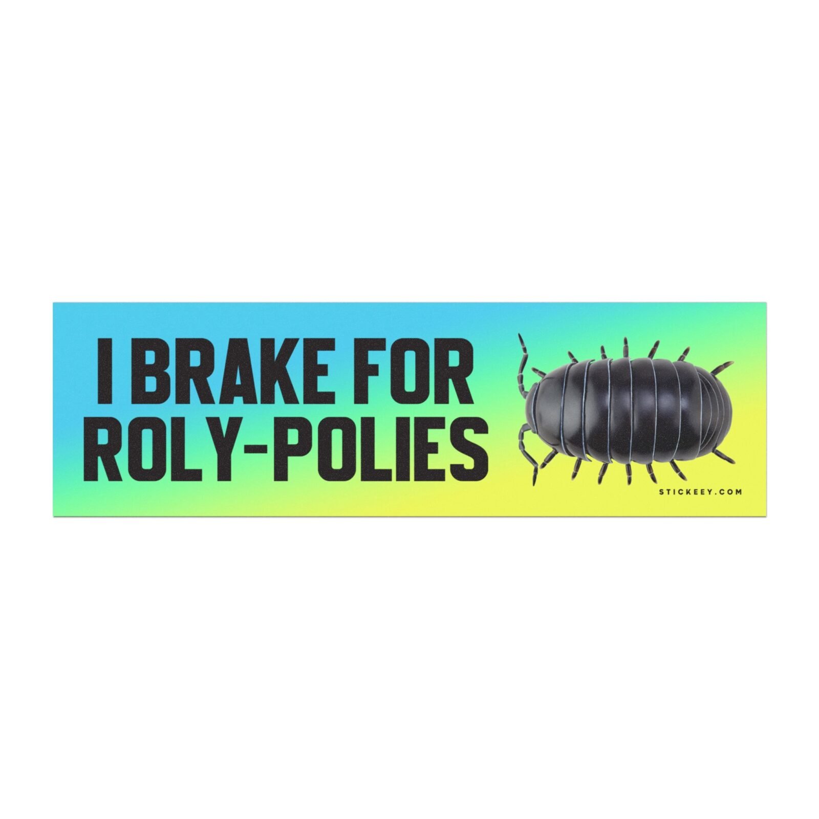 I Brake For Roly-polies Magnet Sticker
