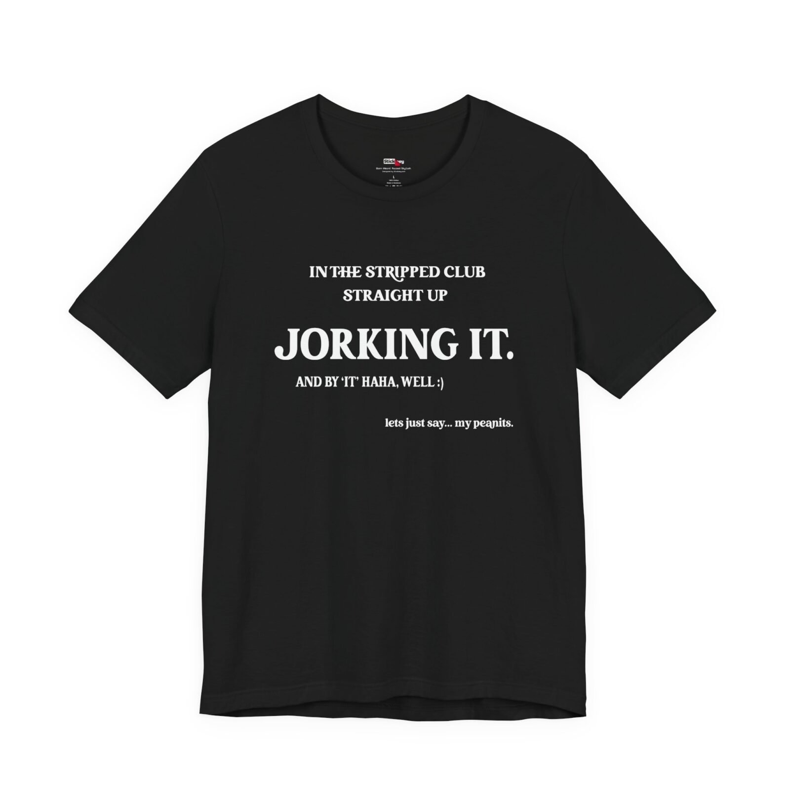 In The Strip Club Straight Up Jorking It Shirt