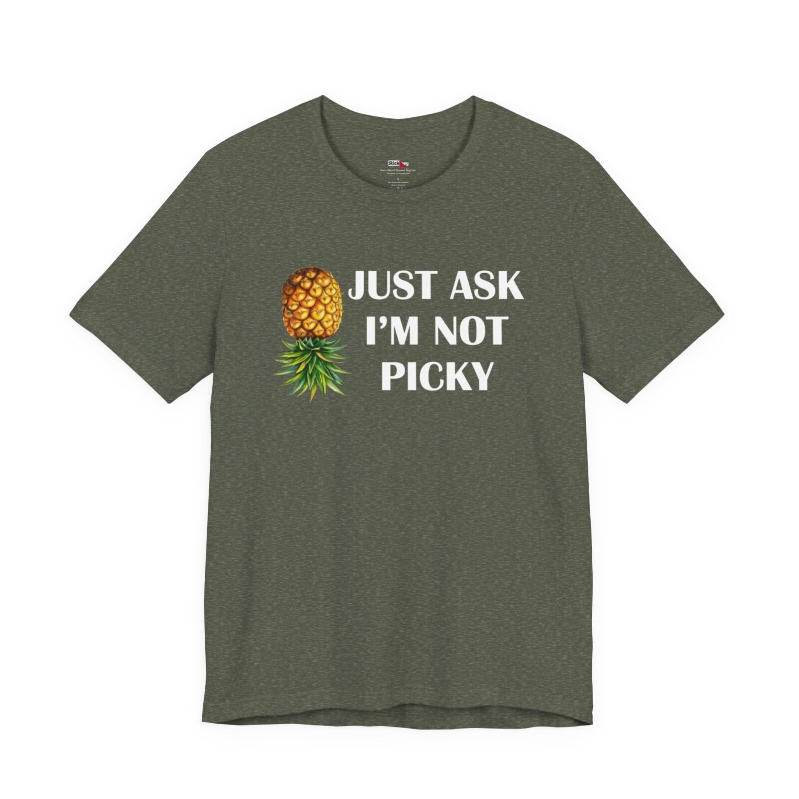 Just Ask I’m Not Picky Shirt