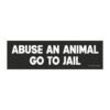 Abuse an Animal Go to Jail Magnet Sticker