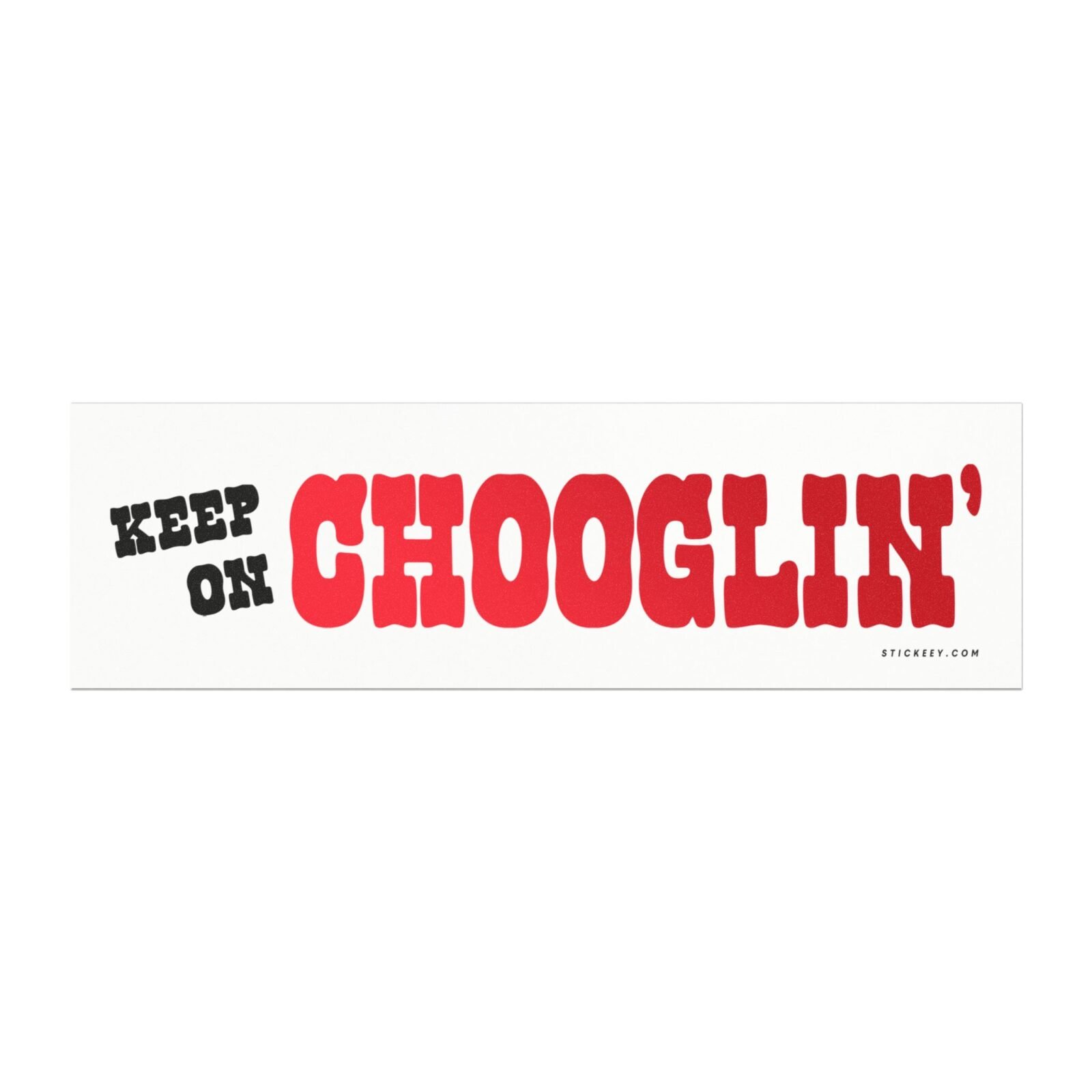 Keep On Chooglin Magnet Sticker