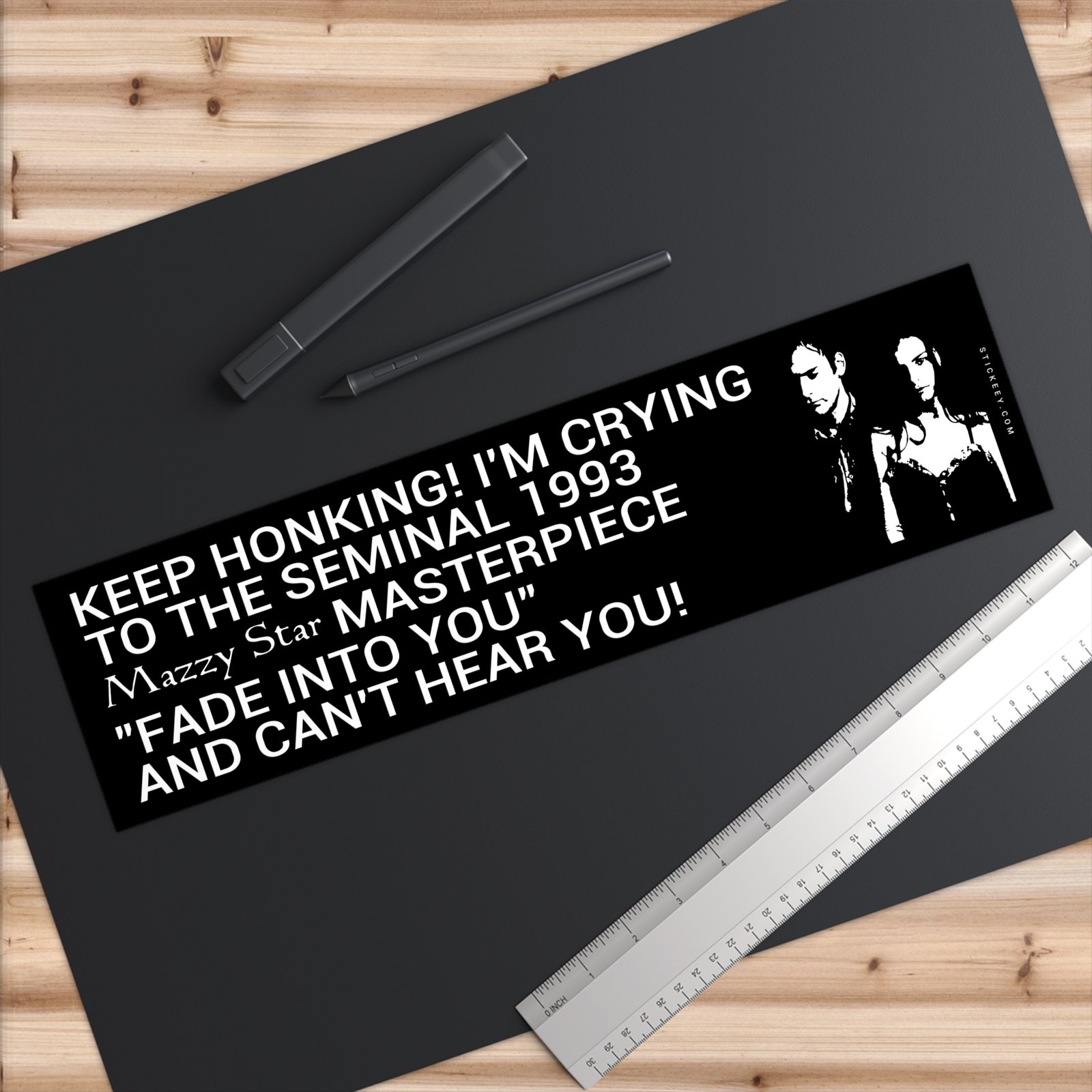 Keep Honking I'm Crying To Mazzy Star Fade Into You Bumper Sticker