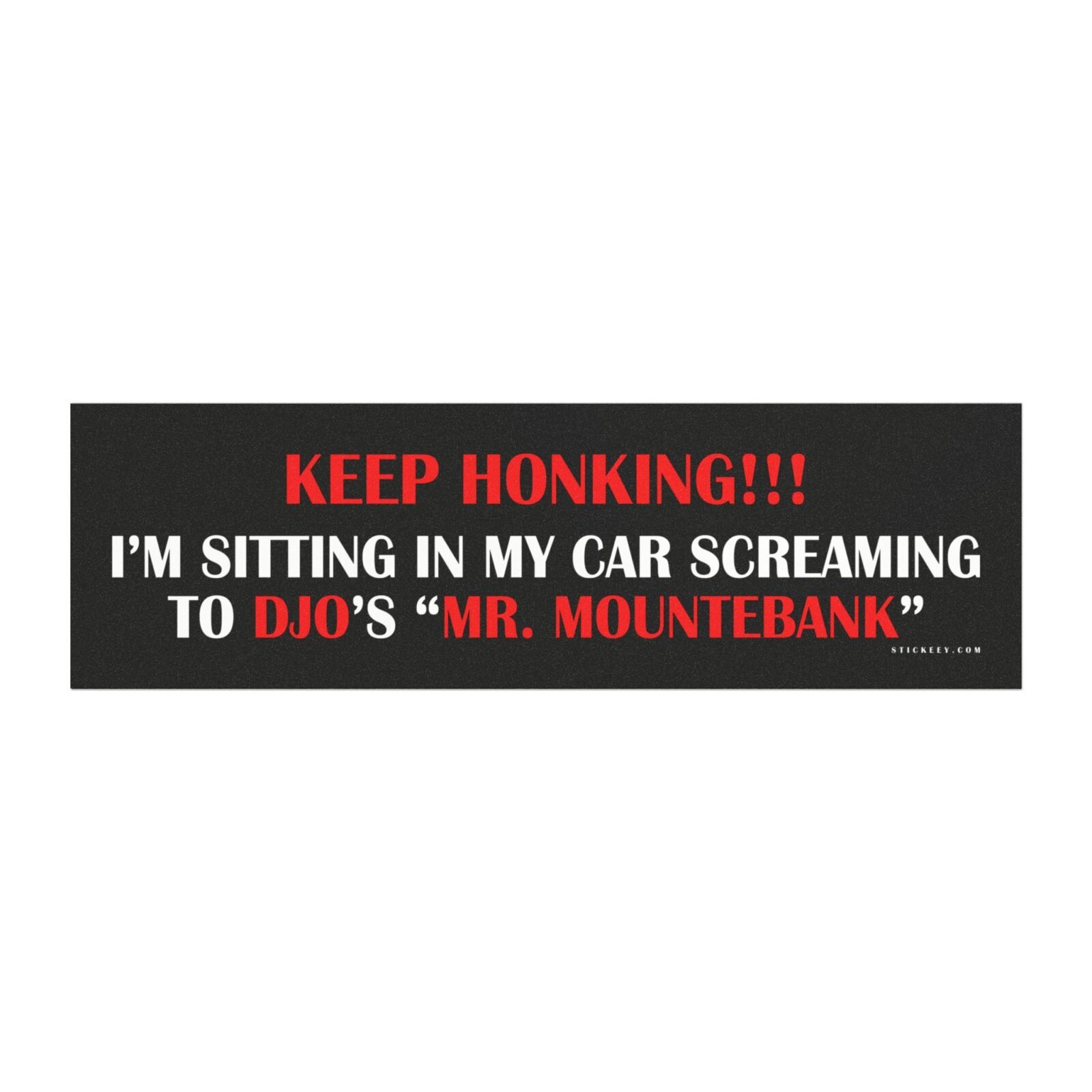 Keep Honking!!! I’m Sitting in My Car Screaming to Djo’s “Mr. Mountebank” Magnet Sticker