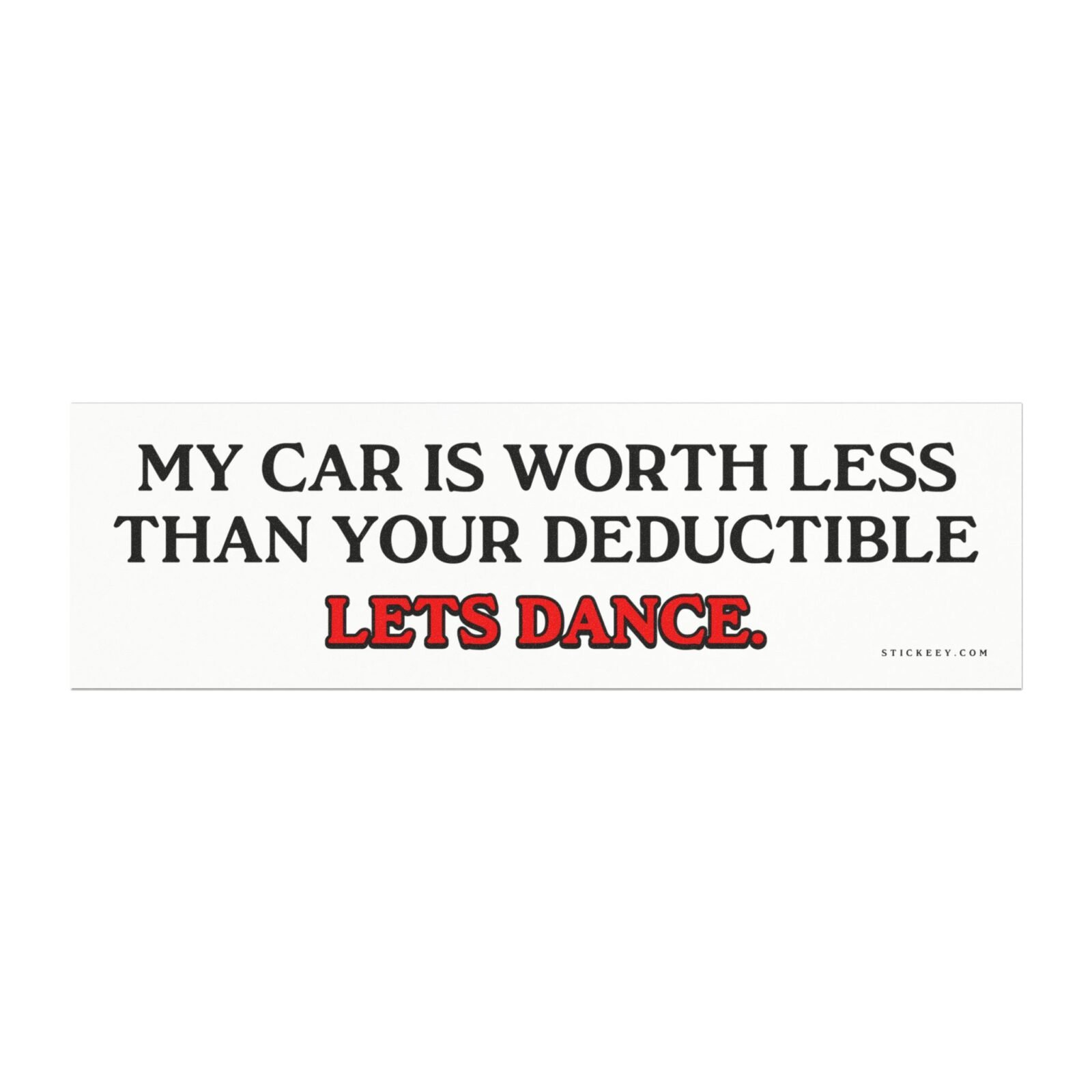 My Car Is Worth Less Than Your Deductible Let’s Dance
