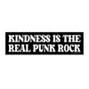 Kindness Is the Real Punk Rock Bumper Sticker