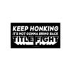 Keep Honking It's Not Gonna Bring Back Title Fight Bumper Sticker