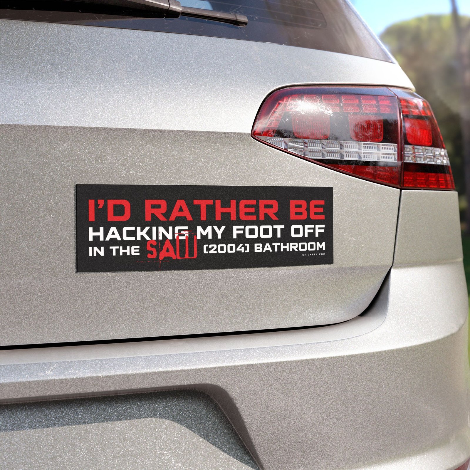 I’d Rather Be Hacking My Foot Off In The Saw (2004) Bathroom Magnet Sticker