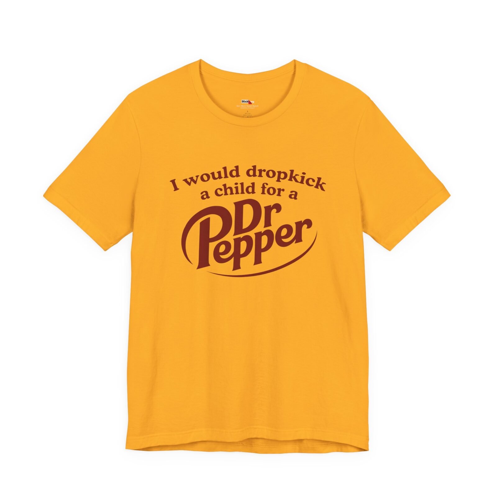 I Would Dropkick a Child for a Dr Pepper Shirt