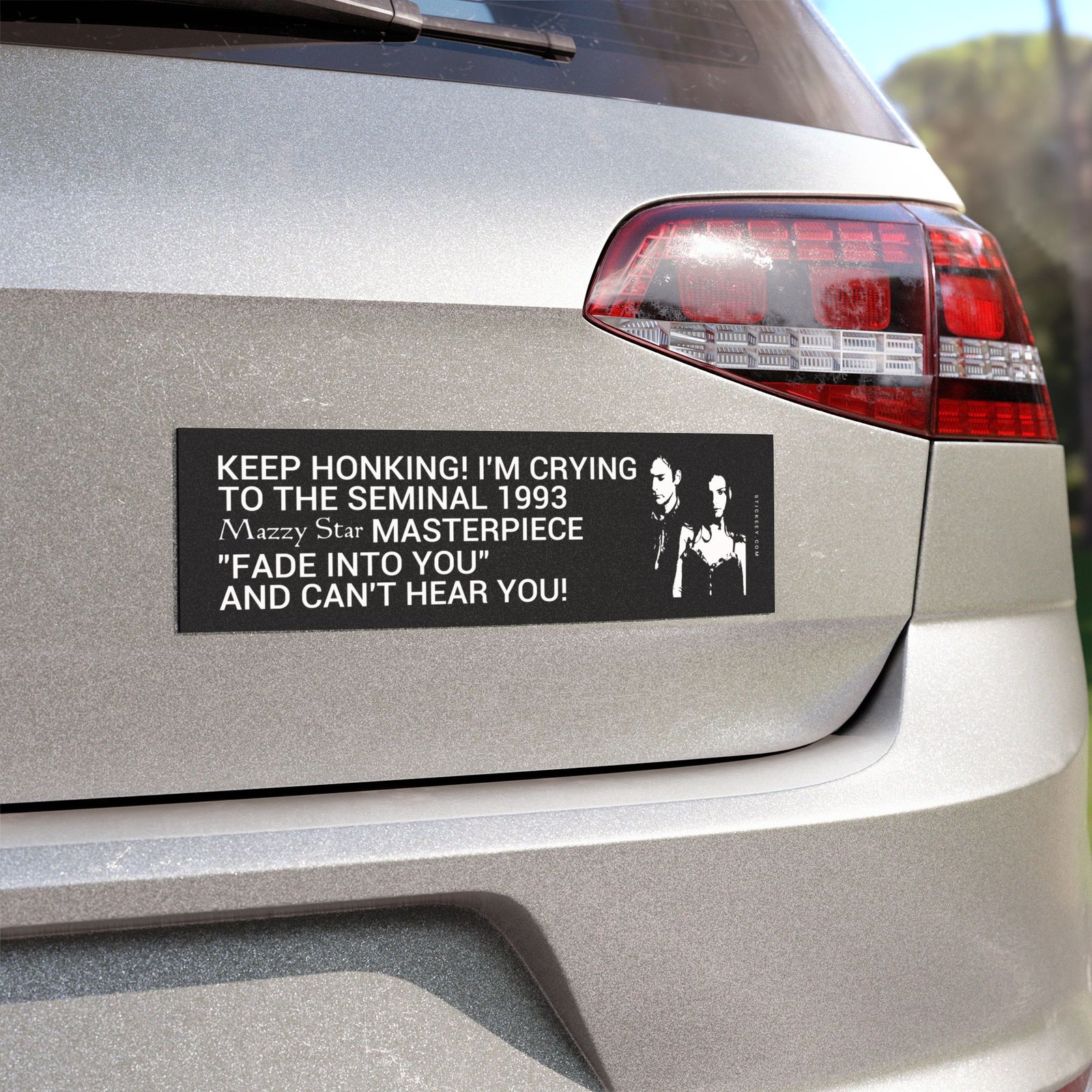 Keep Honking! I’m Crying to Mazzy Star “Fade Into You” Magnet Sticker