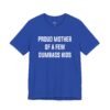 Proud Mother Of A Few Dumbass Kids shirt