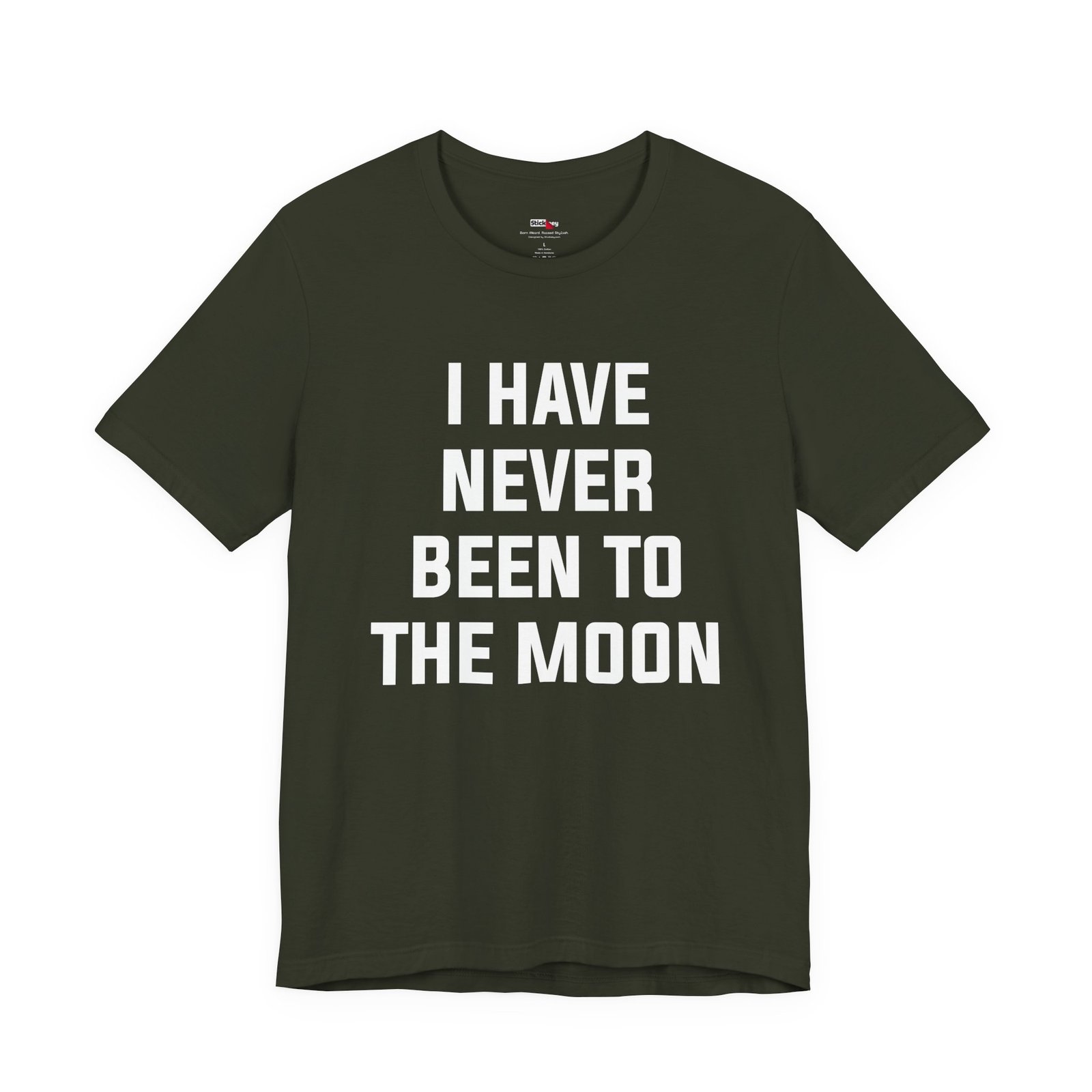 I Have Never Been to the Moon Shirt