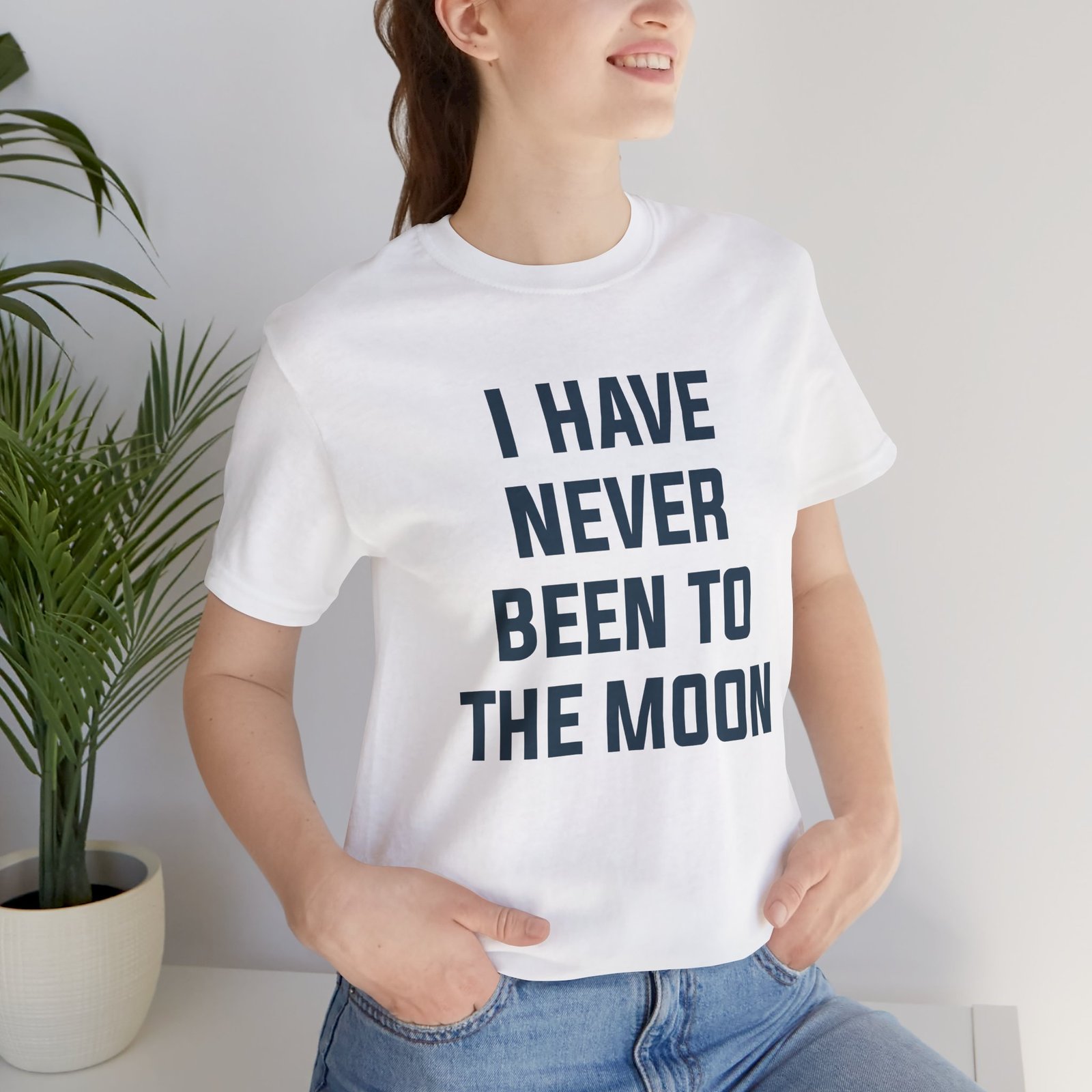 I Have Never Been to the Moon Shirt