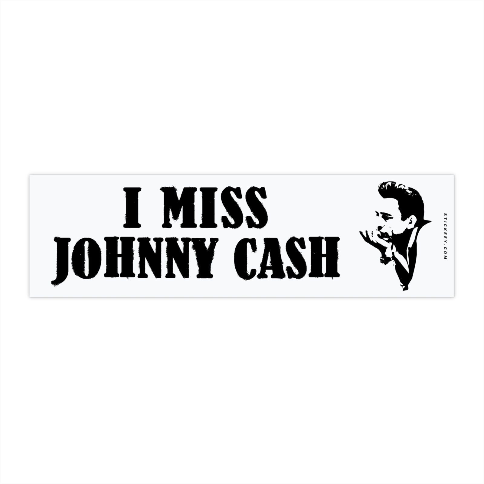 I Miss Johnny Cash Country Music Bumper Sticker