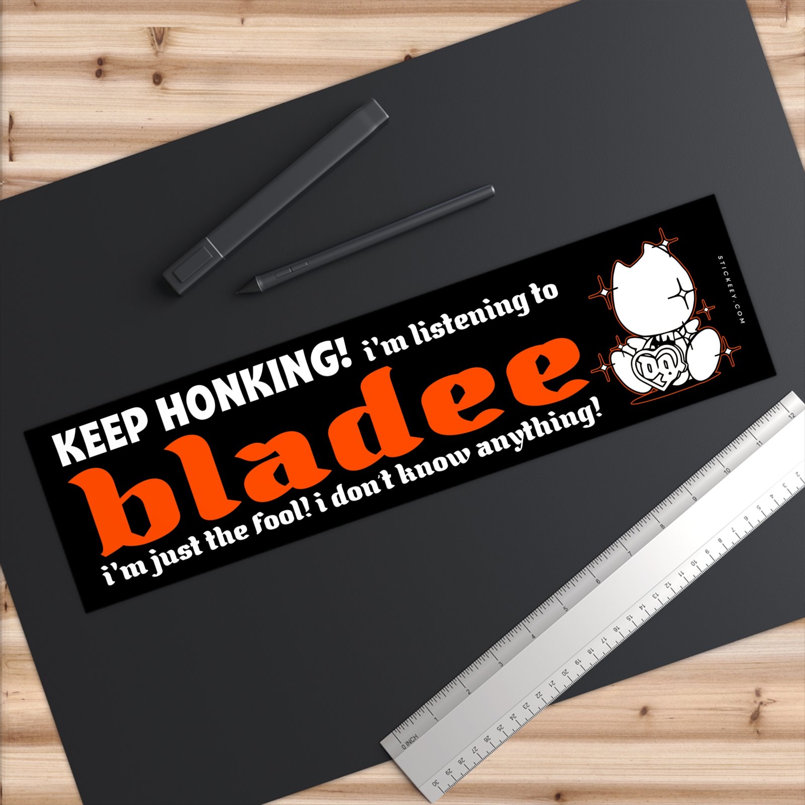 Keep Honking! I'm Listening to Bladee I'm Just the Fool! I Don't Know Anything! Bumper Sticker